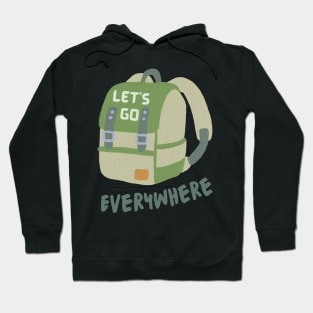 Let's Go Everywhere, with Backpack. Hoodie